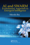 AI and SWARM (Evolutionary Approach to Emergent Intelligence) by Hitoshi Iba, 9780367776657