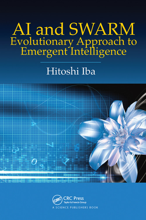 AI and SWARM (Evolutionary Approach to Emergent Intelligence) by Hitoshi Iba, 9780367776657