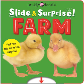 Farm (Slide & Surprise!) (Pull the tabs for a fun farm surprise) by Roger Priddy, 9781684494613