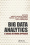 Big Data Analytics (A Social Network Approach) by Mrutyunjaya Panda, Ajith Abraham, Aboul Ella Hassanien, 9780367780777