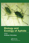Biology and Ecology of Aphids by Andreas Vilcinskas, 9780367783181