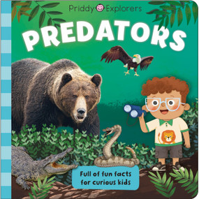Priddy Explorers: Predators by Roger Priddy, Priddy Books, Natalia Boileau, 9781684494583