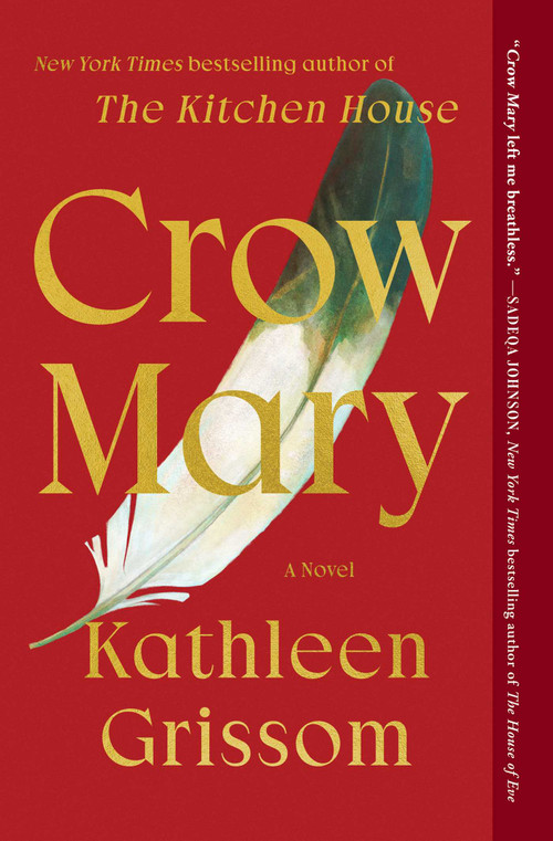 Crow Mary (A Novel) - 9781476748481 by Kathleen Grissom, 9781476748481