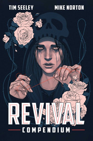 Revival Compendium by Tim Seeley, Mike Norton, 9781534389168