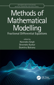 Methods of Mathematical Modelling (Fractional Differential Equations) by Harendra Singh, Devendra Kumar, Dumitru Baleanu, 9780367776558
