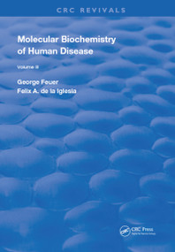 Molecular Biochemistry of Human Diseases by George Feuer, F. A. de la Iglesia, 9780367263485