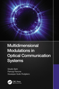 Multidimensional Modulations in Optical Communication Systems by Silvello Betti, Pierluigi Perrone, Giuseppe Giulio Rutigliano, 9780367433338