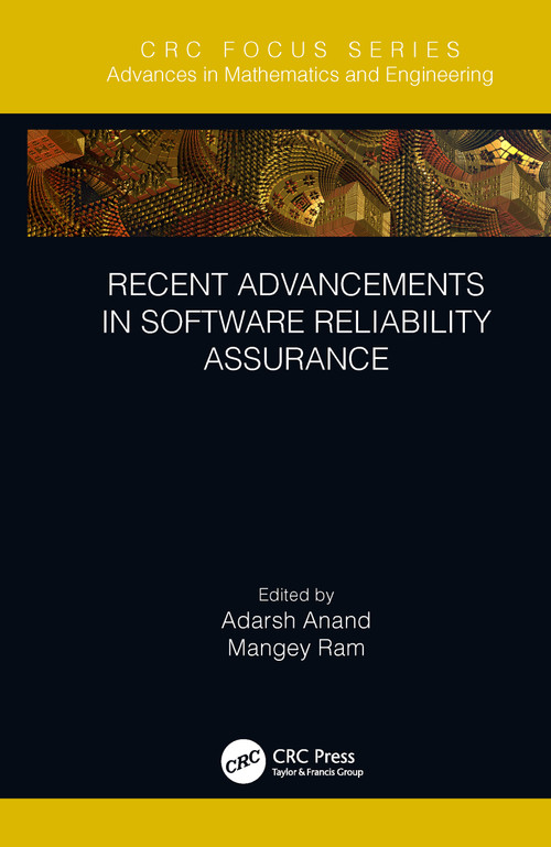 Recent Advancements in Software Reliability Assurance by Adarsh Anand, Mangey Ram, 9780367788063