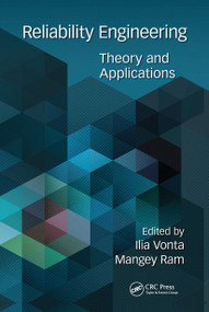 Reliability Engineering (Theory and Applications) by Ilia Vonta, Mangey Ram, 9780367780951