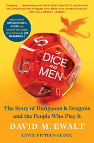 Of Dice and Men (The Story of Dungeons & Dragons and The People Who Play It) - 9781668050101 by David M. Ewalt, Joe Manganiello, 9781668050101
