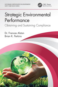 Strategic Environmental Performance (Obtaining and Sustaining Compliance) by Frances Alston, Brian K. Perkins, 9780367623982