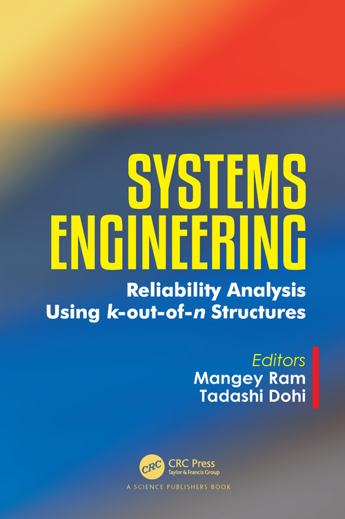 Systems Engineering (Reliability Analysis Using k-out-of-n Structures) by Mangey Ram, Tadashi Dohi, 9780367780005