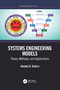 Systems Engineering Models (Theory, Methods, and Applications) by Adedeji B. Badiru, 9780367780135