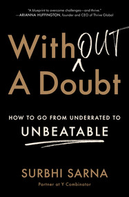 Without a Doubt (How to Go from Underrated to Unbeatable) - 9781982147914 by Surbhi Sarna, 9781982147914
