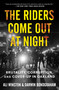 The Riders Come Out at Night (Brutality, Corruption, and Cover-up in Oakland) - 9781982168605 by Ali Winston, Darwin BondGraham, 9781982168605