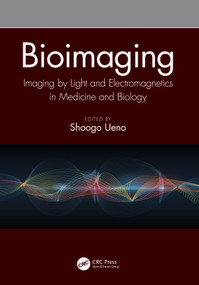 Bioimaging (Imaging by Light and Electromagnetics in Medicine and Biology) by Shoogo Ueno, 9780367490430