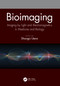Bioimaging (Imaging by Light and Electromagnetics in Medicine and Biology) by Shoogo Ueno, 9780367490430
