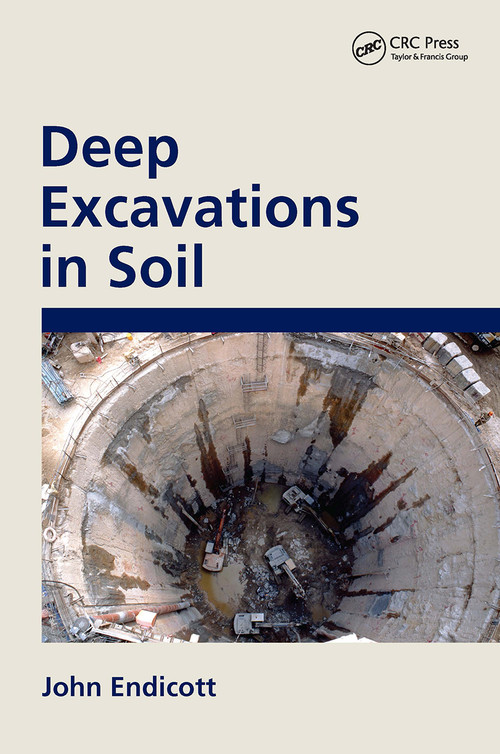 Deep Excavations in Soil by John Endicott, 9780367507381