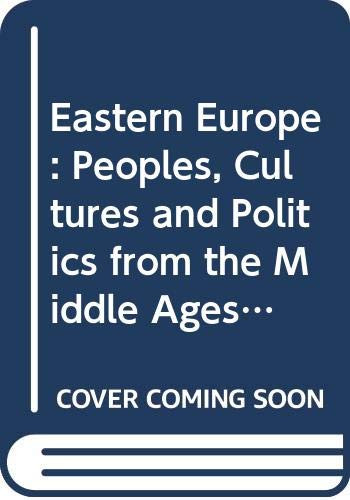 Eastern Europe (Peoples, Cultures and Politics from the Middle Ages to the Twenty-First Century) by Malgorzata Fidelis, Jill Massino, 9780415737500