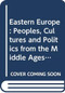 Eastern Europe (Peoples, Cultures and Politics from the Middle Ages to the Twenty-First Century) by Malgorzata Fidelis, Jill Massino, 9780415737500