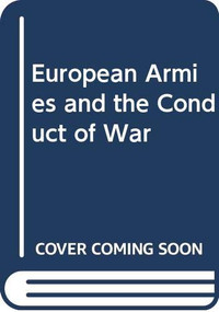 European Armies and the Conduct of War - 9780415218078 by Hew Strachan, 9780415218078
