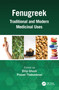 Fenugreek (Traditional and Modern Medicinal Uses) by Dilip Ghosh, Prasad Thakurdesai, 9780367566821