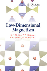 Low-Dimensional Magnetism by A.N. Vasiliev, O.S. Volkova, E.A. Zvereva, M.M. Markina, 9781032239002