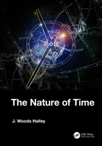 The Nature of Time by J. Woods Halley, 9780367477066
