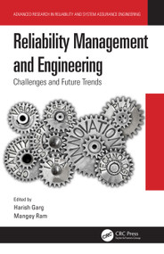 Reliability Management and Engineering (Challenges and Future Trends) by Harish Garg, Mangey Ram, 9780367492120