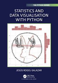 Statistics and Data Visualisation with Python by Jesus Rogel-Salazar, 9780367744519