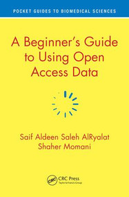 A Beginner's Guide to Using Open Access Data by Saif Aldeen Saleh AlRyalat, Shaher Momani, 9780367075033