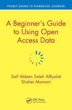 A Beginner's Guide to Using Open Access Data by Saif Aldeen Saleh AlRyalat, Shaher Momani, 9780367075033
