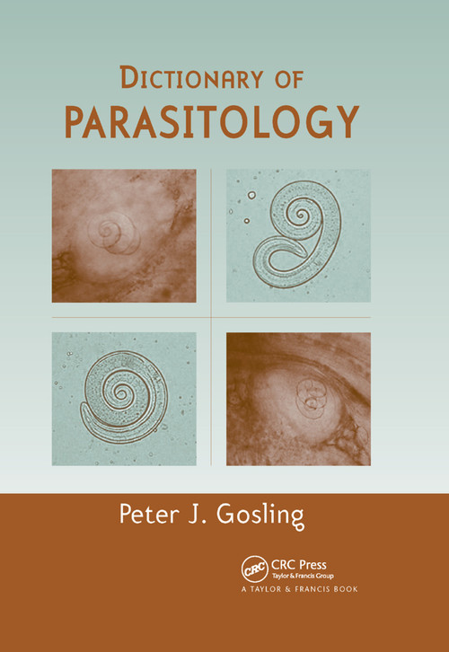 Dictionary of Parasitology by Peter J. Gosling, 9780367392543