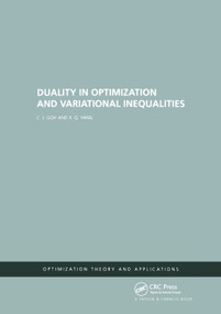 Duality in Optimization and Variational Inequalities by C.j. Goh, 9780367396152