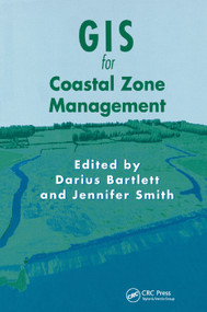 GIS for Coastal Zone Management by Darius Bartlett, Jennifer Smith, 9780367393977