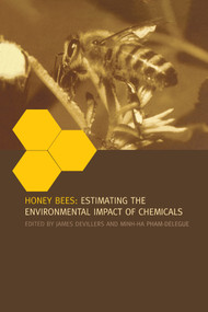 Honey Bees (Estimating the Environmental Impact of Chemicals) by James Devillers, Minh-Ha Pham-Delegue, 9780367396329