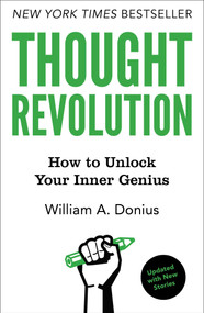 Thought Revolution - Updated with New Stories (How to Unlock Your Inner Genius) - 9781476751535 by William A. Donius, 9781476751535