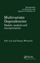 Multivariate Dependencies (Models, Analysis and Interpretation) by D.R. Cox, Nanny Wermuth, 9780367401375