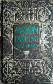 Moon Falling Short Stories by Ben Moore, Colleen Anderson, V.M. Ayala, Hannah Birss, Elou Carroll, Alex Dartnell, Lauren D. Fulter, Lora Gray, Sydney Paige Guerrero, Brandon Ketchum, Annika Barranti Klein, Amanda Cecelia Lang, A.Y. Lu, Sean MacKendrick, Tara Macpherson, R. Jean Mathieu, Soumya Sundar Mukherjee, Lee Murray, Nartana Premachandra, Corrine Pridmore, R.J. Ren, Zach Shephard, Ginger Strivelli, Kate Wilmot, Cassondra Windwalker, Nemma Wollenfang, 9781804178096