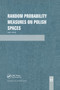 Random Probability Measures on Polish Spaces by Hans Crauel, 9780367395995
