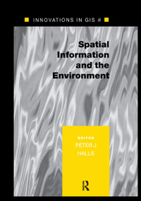 Spatial Information and the Environment by Peter Halls, 9780367397388