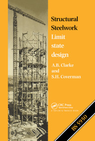 Structural Steelwork (Limit state design) by A.B. Clarke, S.H. Coverman, 9780367865580