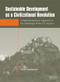 Sustainable Development as a Civilizational Revolution (A Multidisciplinary Approach to the Challenges of the 21st Century) by Artur Pawlowski, 9780415578608