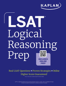 LSAT Logical Reasoning Prep: Complete strategies and tactics for success on the LSAT Logical Reasoning sections (2026) by Kaplan Test Prep, 9781506291024
