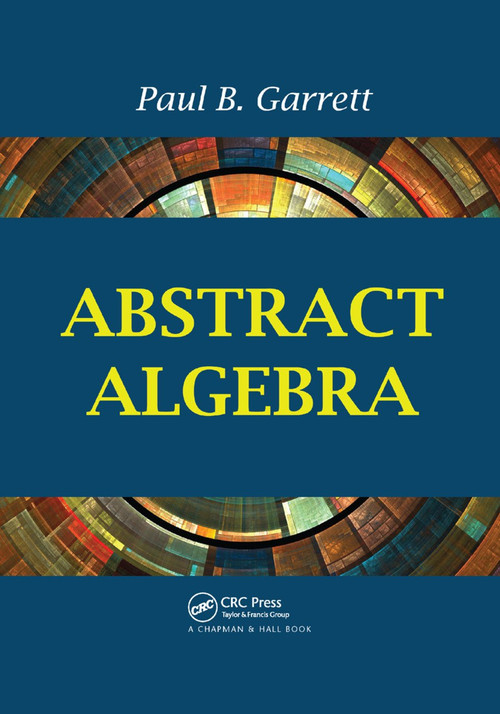 Abstract Algebra by Paul B. Garrett, 9780367388584