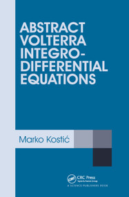 Abstract Volterra Integro-Differential Equations by Marko Kostic, 9780367377670