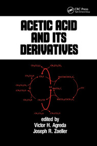 Acetic Acid and its Derivatives by Victor H. Agreda, 9780367402556