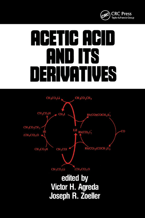 Acetic Acid and its Derivatives by Victor H. Agreda, 9780367402556