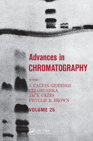 Advances in Chromatography (Volume 25) by J. Calvin Giddings, 9780367451622