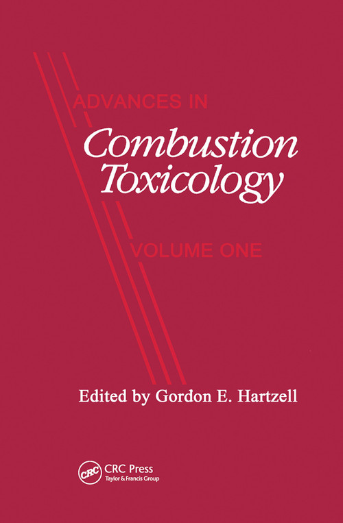 Advances in Combustion Toxicology,Volume I by Gordon E. Hartzell, 9780367451226